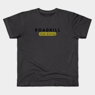 Roadkill fine dining Kids T-Shirt